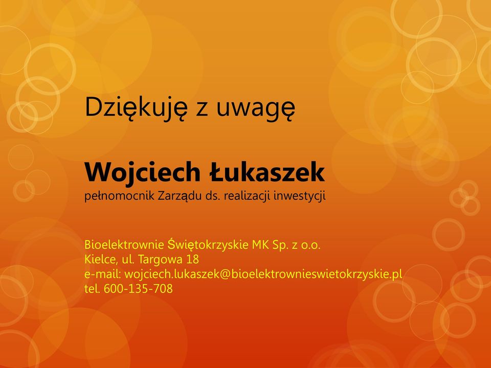 MK Sp. z o.o. Kielce, ul. Targowa 18 e-mail: wojciech.