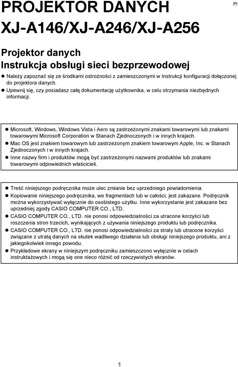 Microsoft, Windows, Windows Vista i Aero są zastrzeżonymi znakami towarowymi lub znakami towarowymi Microsoft Corporation w Stanach Zjednoczonych i w innych krajach.