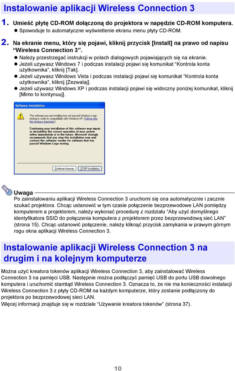 Jeżeli używasz Windows 7 i podczas instalacji pojawi się komunikat Kontrola konta użytkownika, kliknij [Tak].