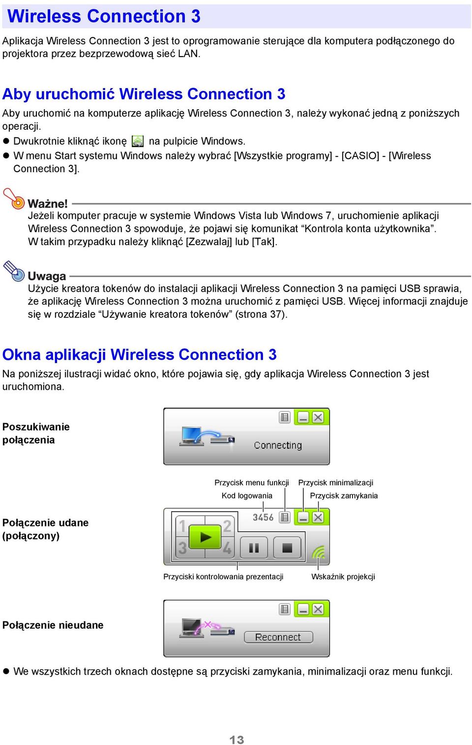 W menu Start systemu Windows należy wybrać [Wszystkie programy] - [CASIO] - [Wireless Connection 3].