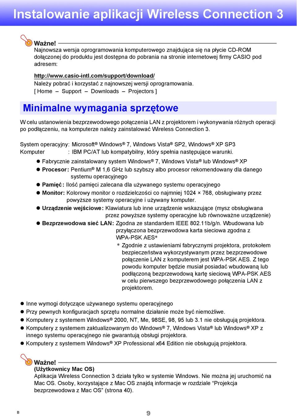 [ Home Support Downloads Projectors ] Minimalne wymagania sprzętowe W celu ustanowienia bezprzewodowego połączenia LAN z projektorem i wykonywania różnych operacji po podłączeniu, na komputerze