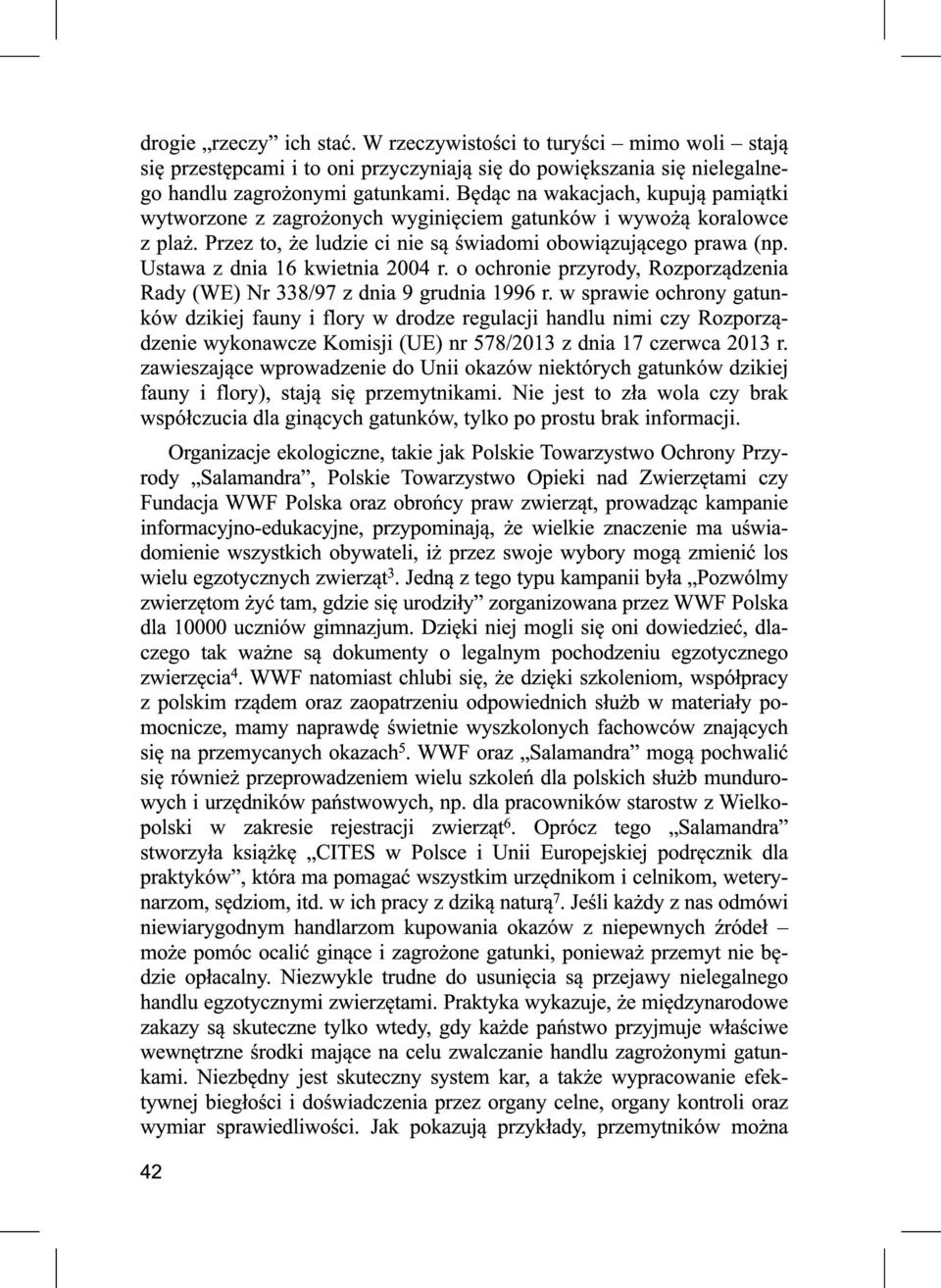 Ustawa z dnia 16 kwietnia 2004 r. o ochronie przyrody, Rozporządzenia Rady (WE) Nr 338/97 z dnia 9 grudnia 1996 r.