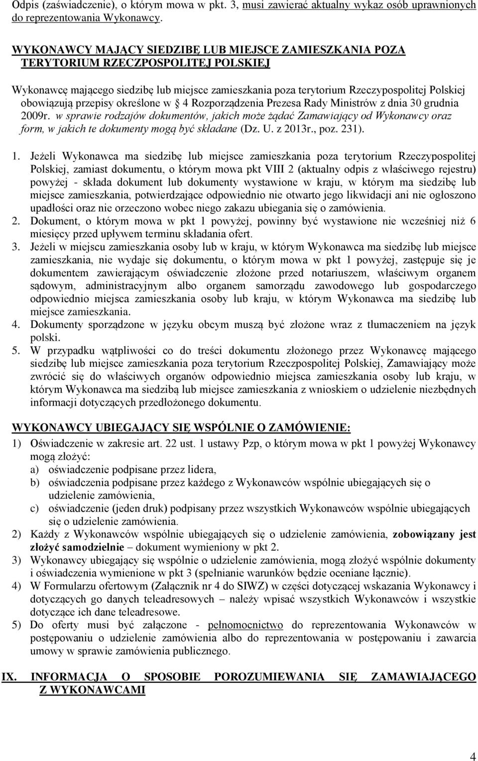 przepisy określone w 4 Rozporządzenia Prezesa Rady Ministrów z dnia 30 grudnia 2009r.