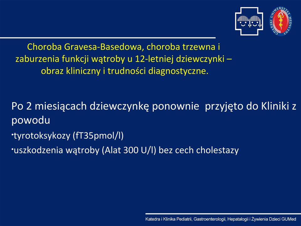 tyrotoksykozy (ft35pmol/l)