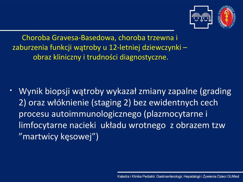 procesu autoimmunologicznego (plazmocytarne i