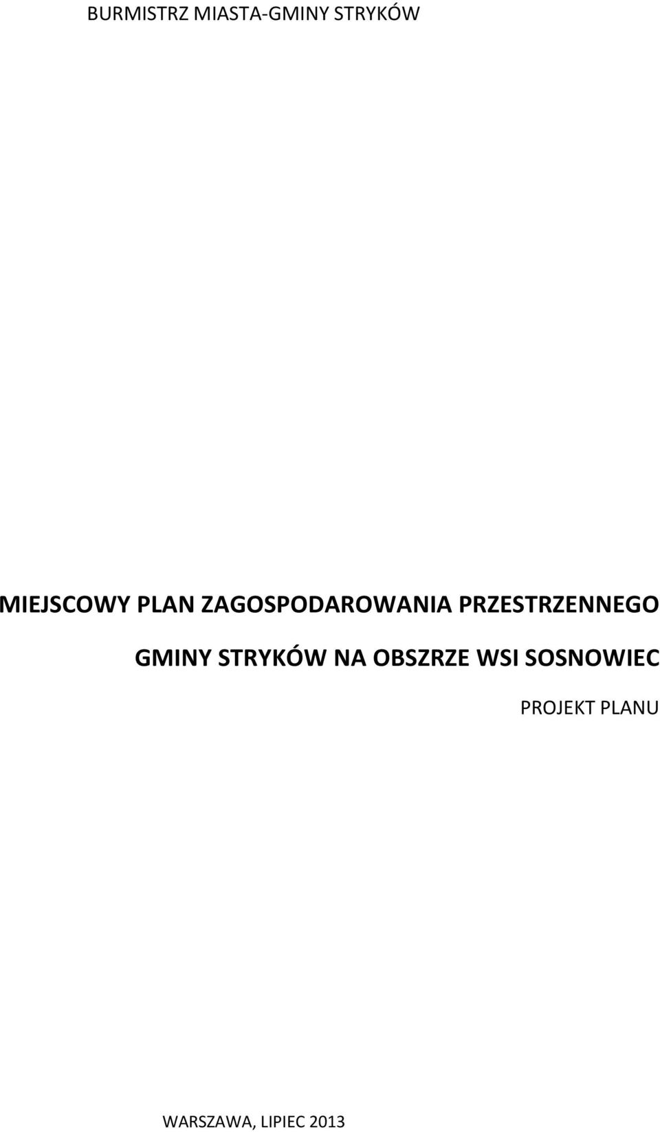 PRZESTRZENNEGO GMINY STRYKÓW NA