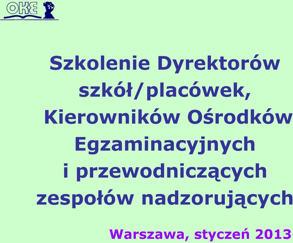 Ośrodków Egzaminacyjnych i