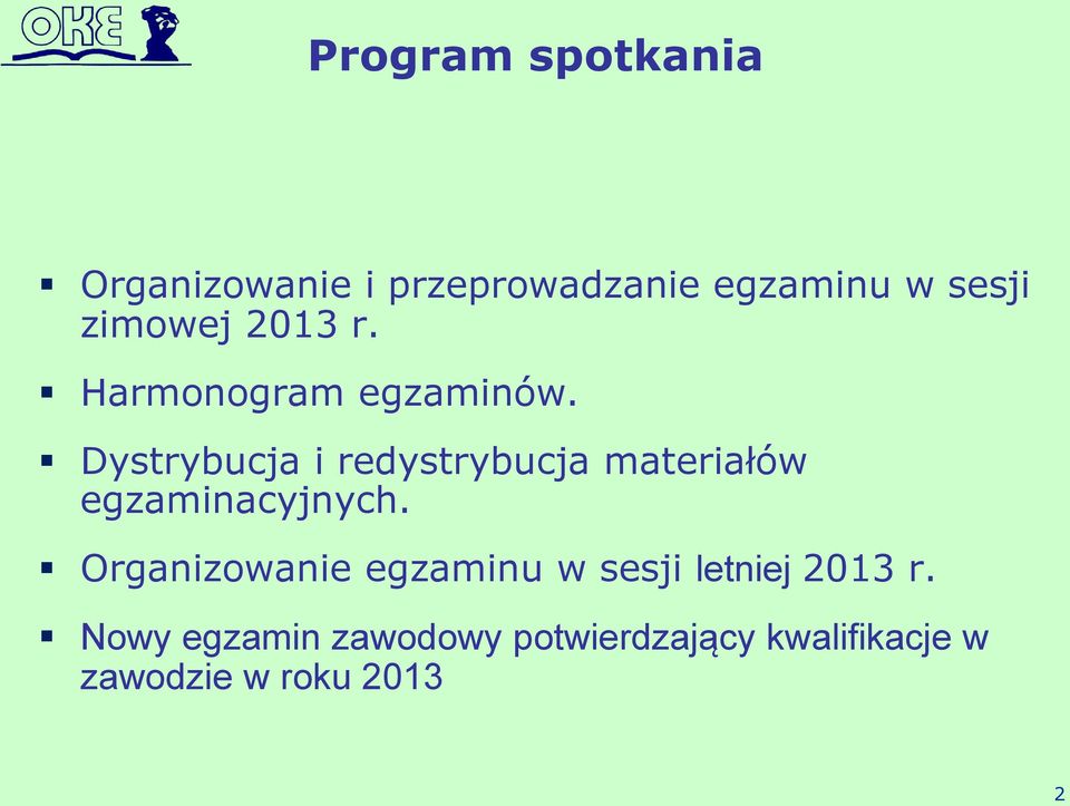 Dystrybucja i redystrybucja materiałów egzaminacyjnych.