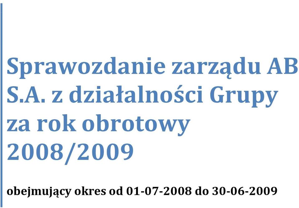 rok obrotowy 2008/2009