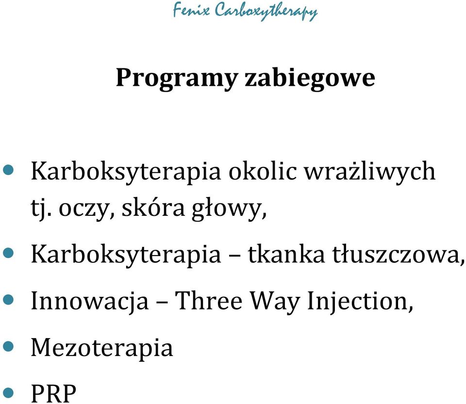 oczy, skóra głowy, Karboksyterapia