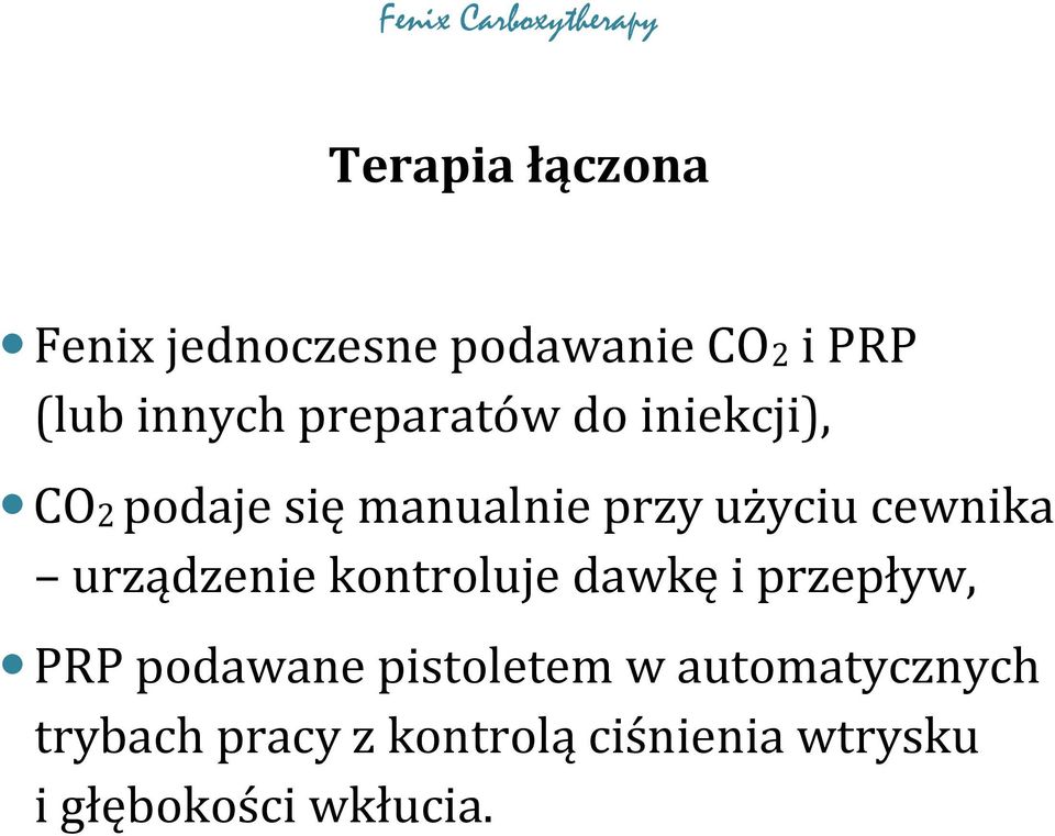 urządzenie kontroluje dawkę i przepływ, PRP podawane pistoletem w