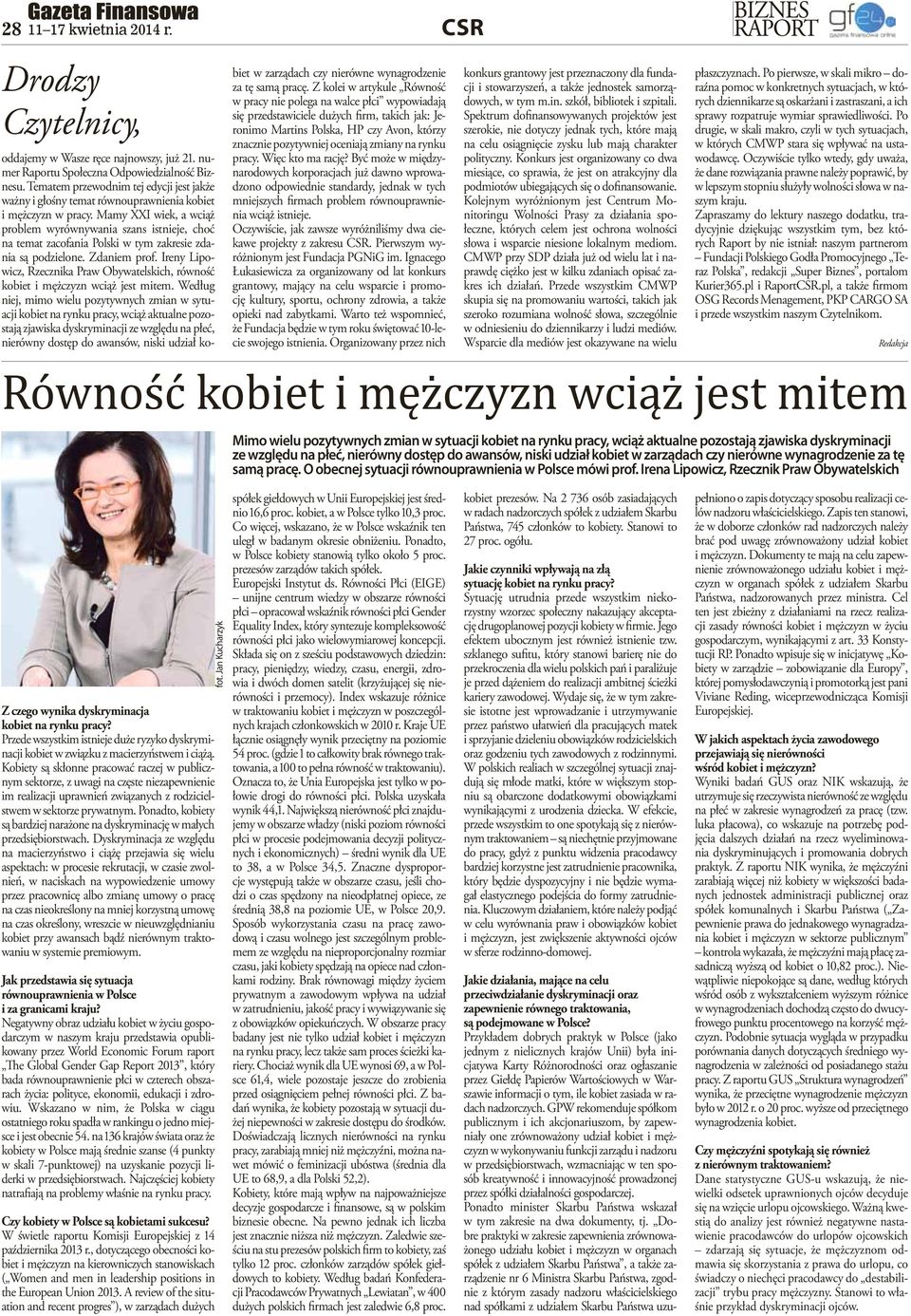 Mamy XXI wiek, a wciąż problem wyrównywania szans istnieje, choć na temat zacofania Polski w tym zakresie zdania są podzielone. Zdaniem prof.