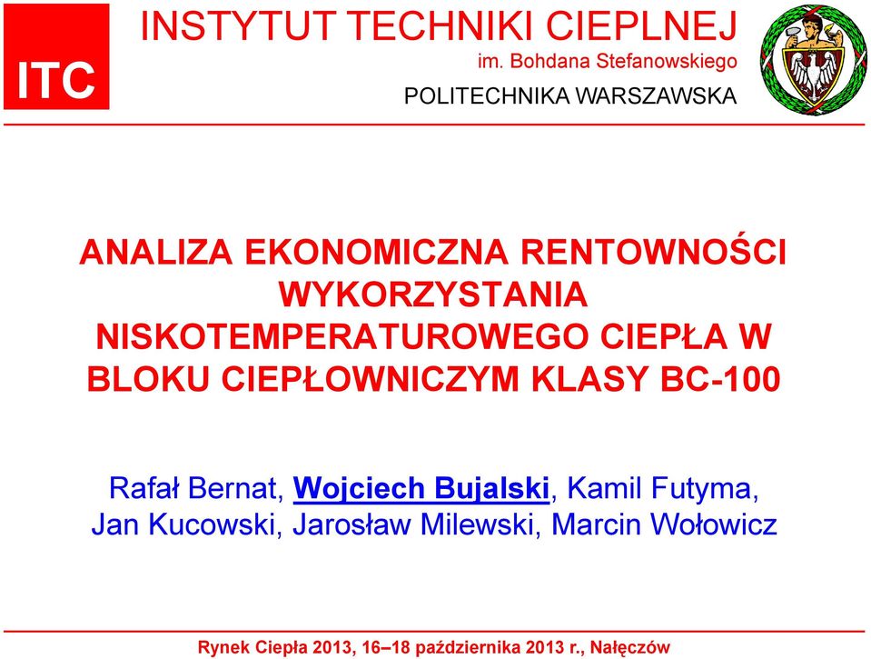 RENTOWNOŚCI WYKORZYSTANIA NISKOTEMPERATUROWEGO CIEPŁA W BLOKU
