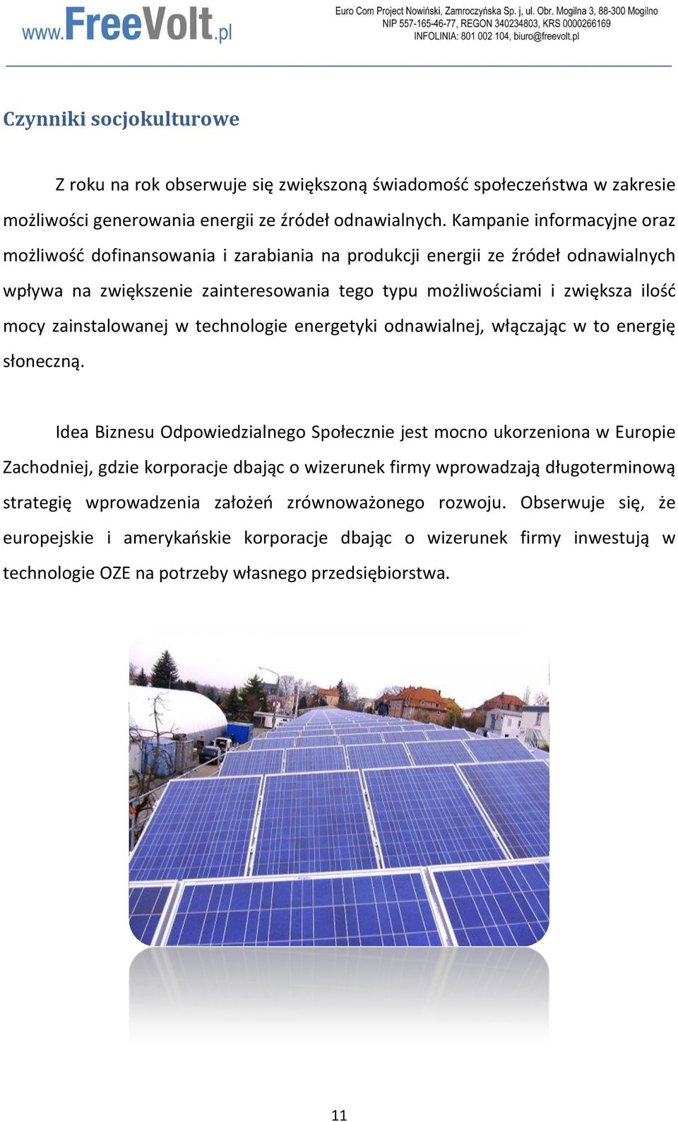 zainstalowanej w technologie energetyki odnawialnej, włączając w to energię słoneczną.