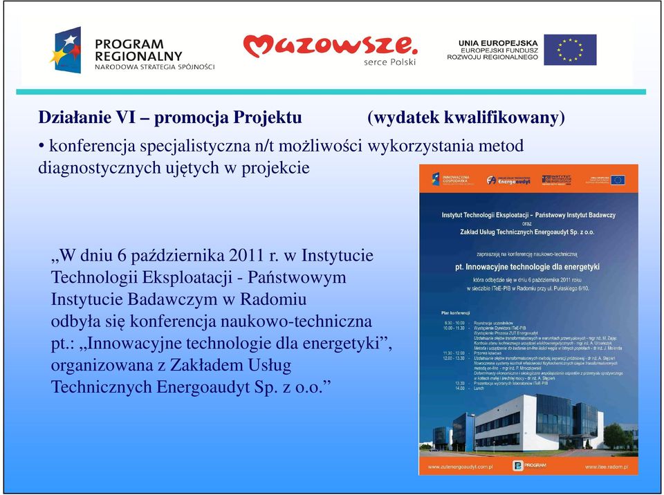 w Instytucie Technologii Eksploatacji - Państwowym Instytucie Badawczym w Radomiu odbyła się konferencja