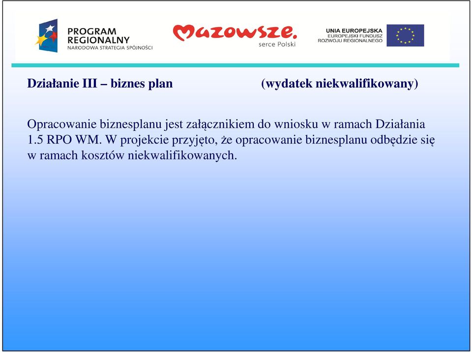 ramach Działania 1.5 RPO WM.