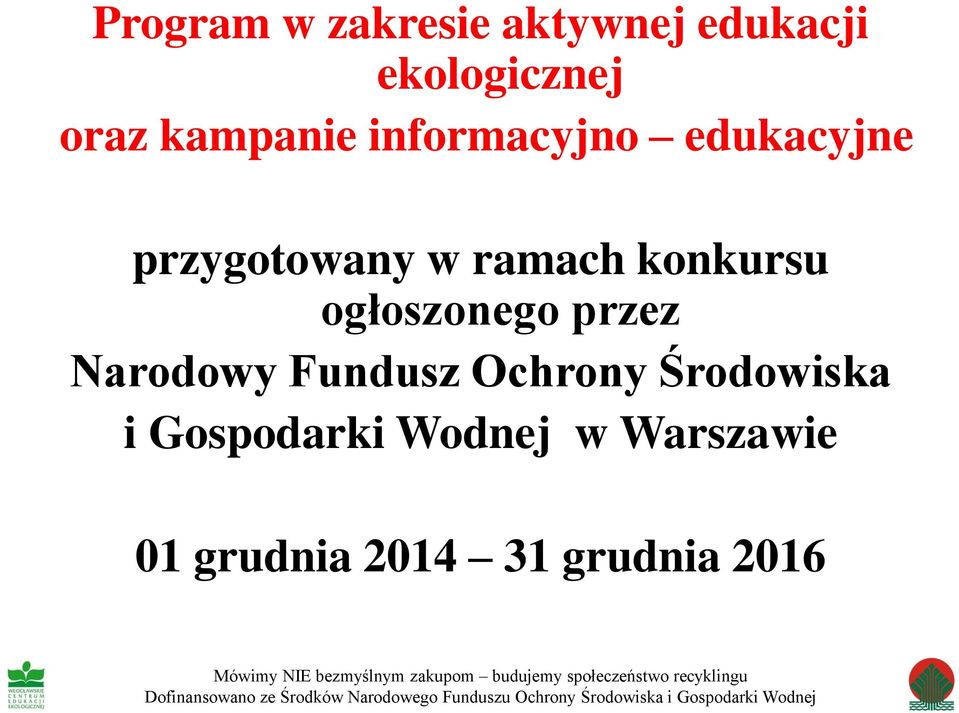 konkursu ogłoszonego przez Narodowy Fundusz Ochrony