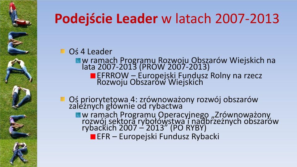 priorytetowa 4: zrównoważony rozwój obszarów zależnych głównie od rybactwa w ramach Programu Operacyjnego