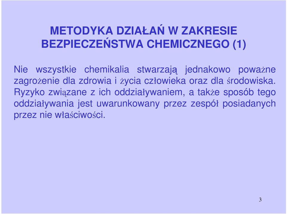 człowieka oraz dla środowiska.