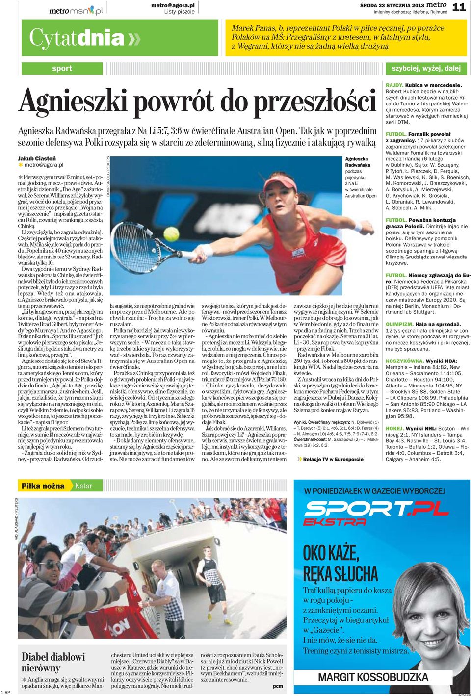 przeszłości Agnieszka Radwańska przegrała z Na Li 5:7, 3:6 w ćwierćfinale Australian Open.