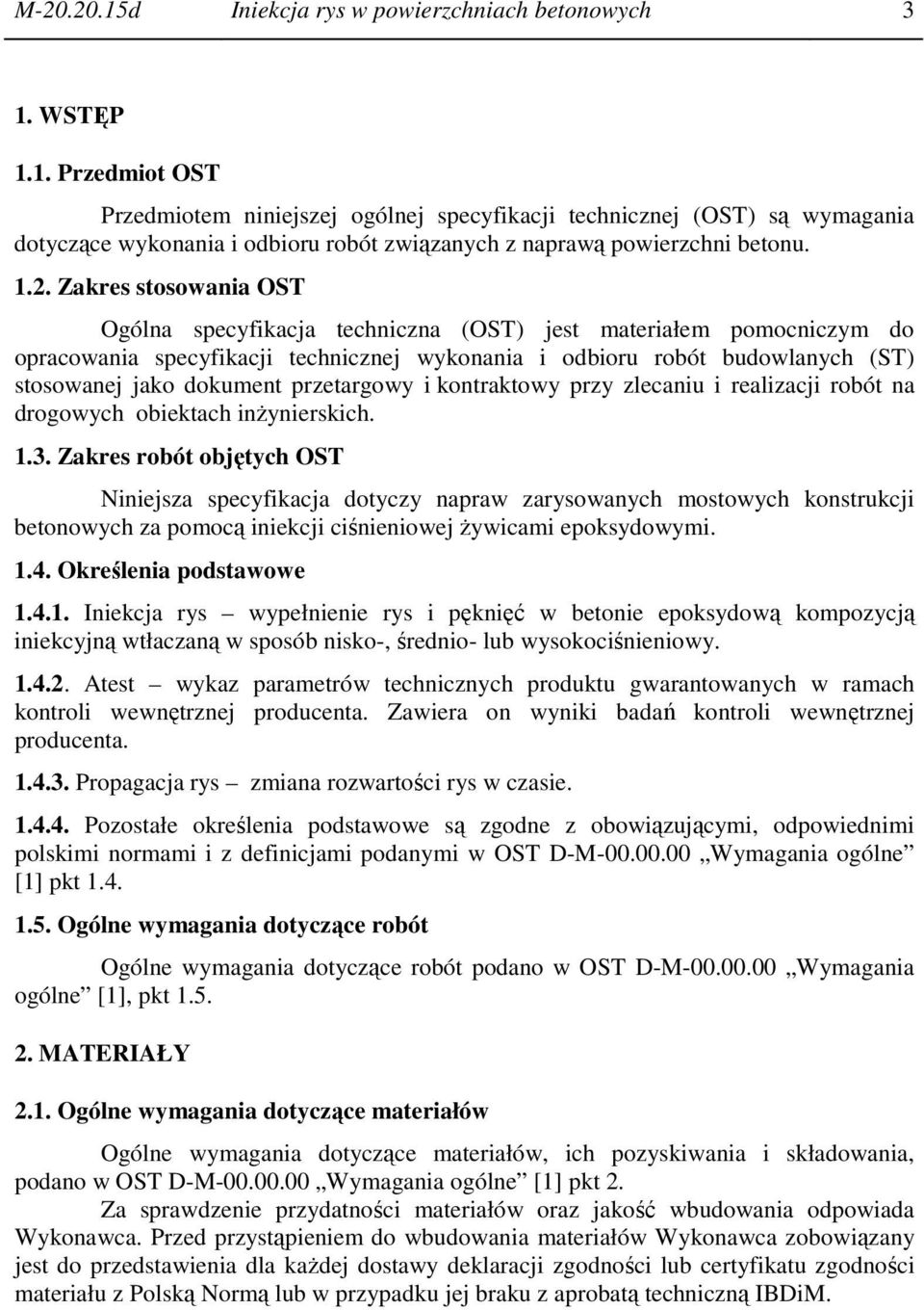 przetargowy i kontraktowy przy zlecaniu i realizacji robót na drogowych obiektach inżynierskich. 1.3.