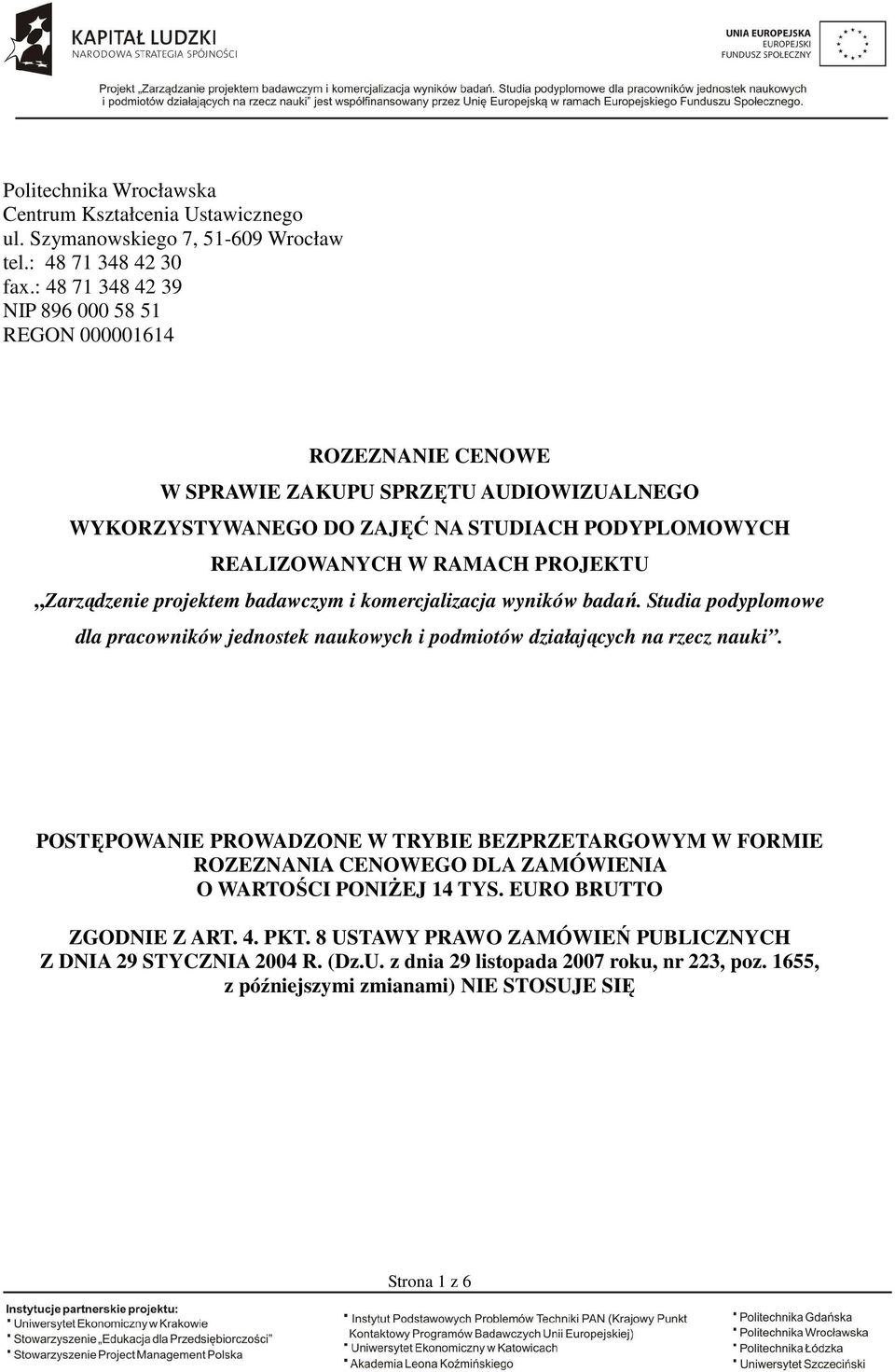 Zarządzenie projektem badawczym i komercjalizacja wyników badań. Studia podyplomowe dla pracowników jednostek naukowych i podmiotów działających na rzecz nauki.