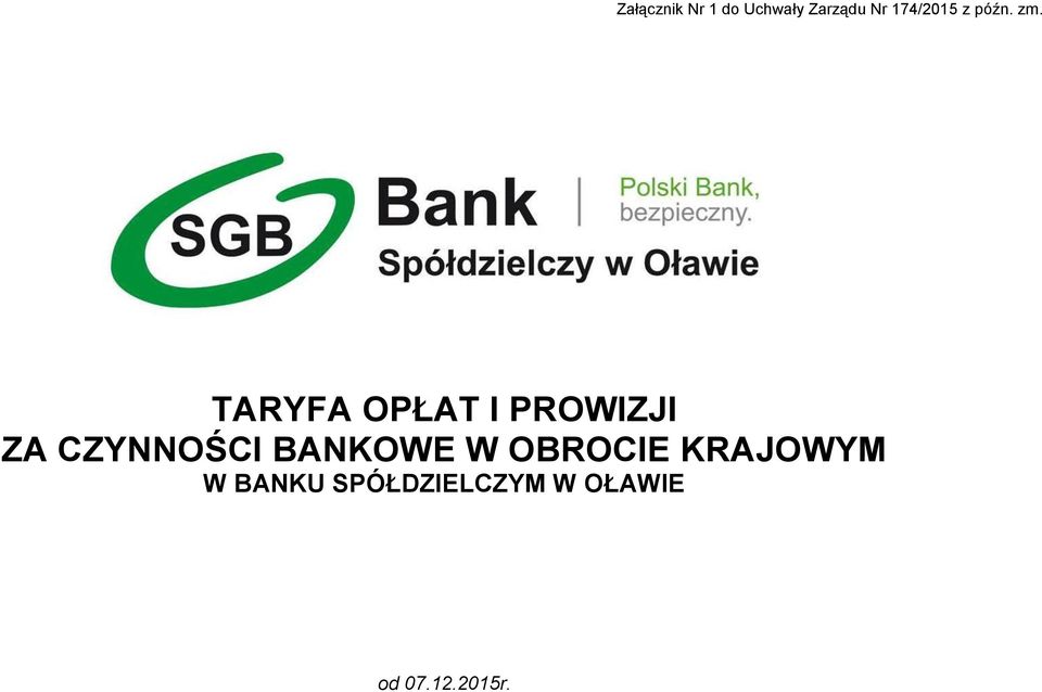 TARYFA OPŁAT I PROWIZJI ZA CZYNNOŚCI