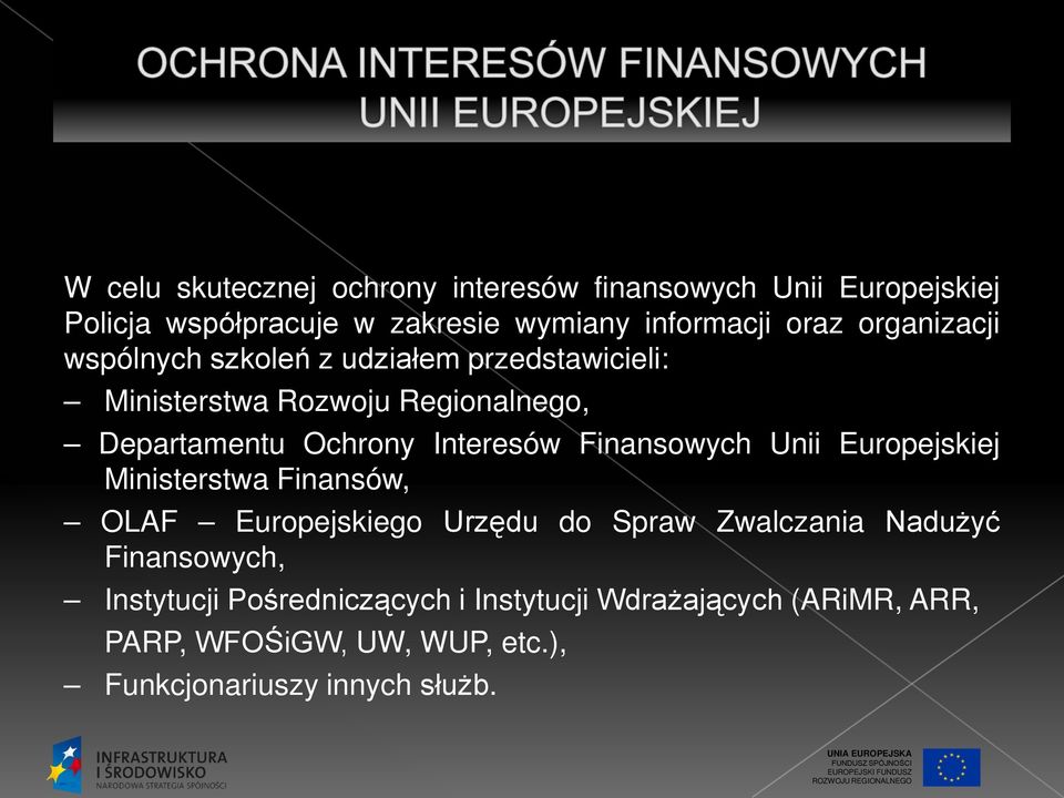 Interesów Finansowych Unii Europejskiej Ministerstwa Finansów, OLAF Europejskiego Urzędu do Spraw Zwalczania Nadużyć