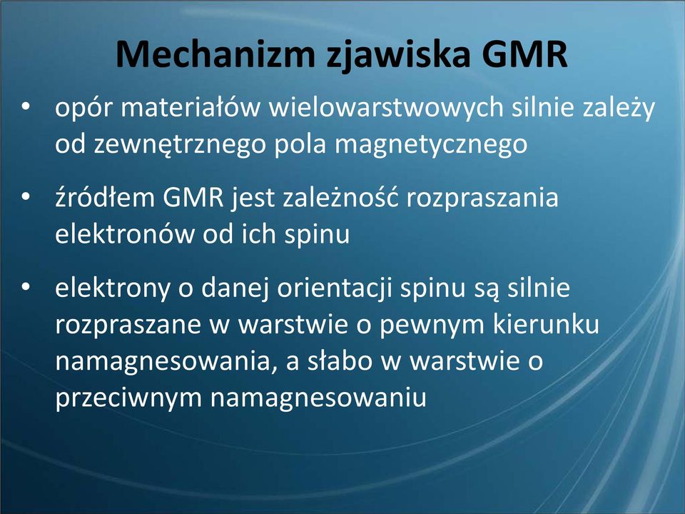 elektronów od ich spinu elektrony o danej orientacji spinu są silnie