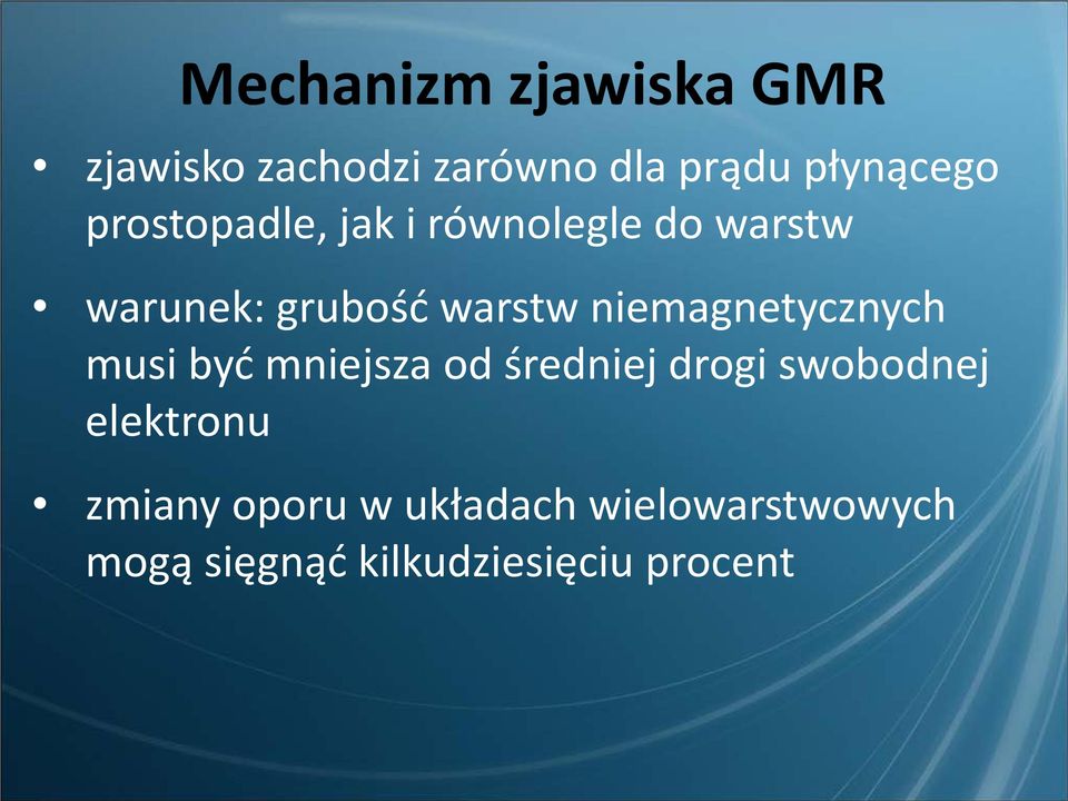 niemagnetycznych musi być mniejsza od średniej drogi swobodnej