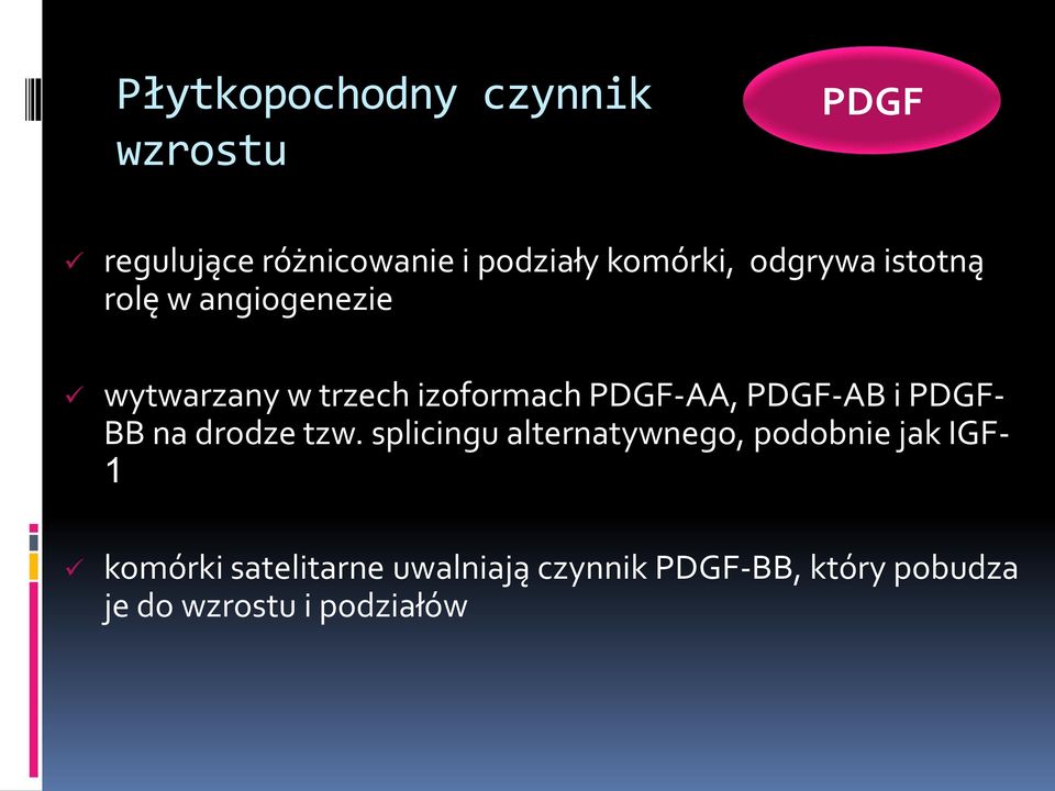 PDGF-AB i PDGF- BB na drodze tzw.