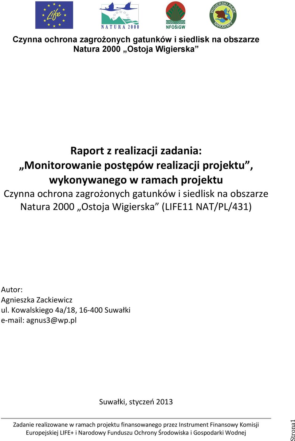 ochrona zagrożonych gatunków i siedlisk na obszarze Natura 2000 Ostoja Wigierska (LIFE11 NAT/PL/431)