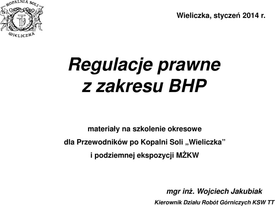 okresowe dla Przewodników po Kopalni Soli Wieliczka i