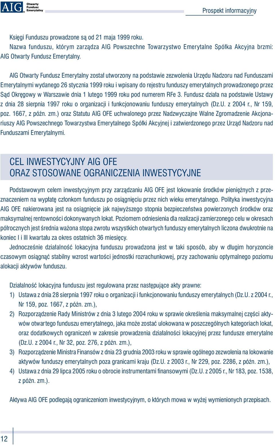 prowadzonego przez Sąd Okręgowy w Warszawie dnia 1 lutego 1999 roku pod numerem RFe 3.