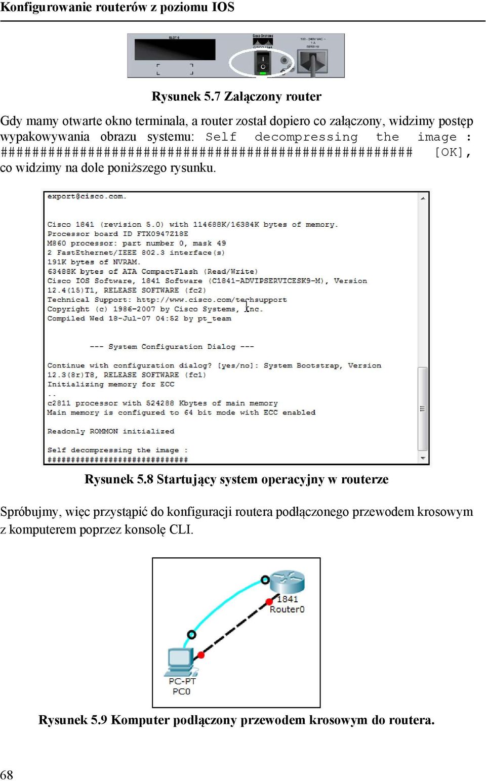 systemu: Self decompressing the image : #################################################### [OK], co widzimy na dole