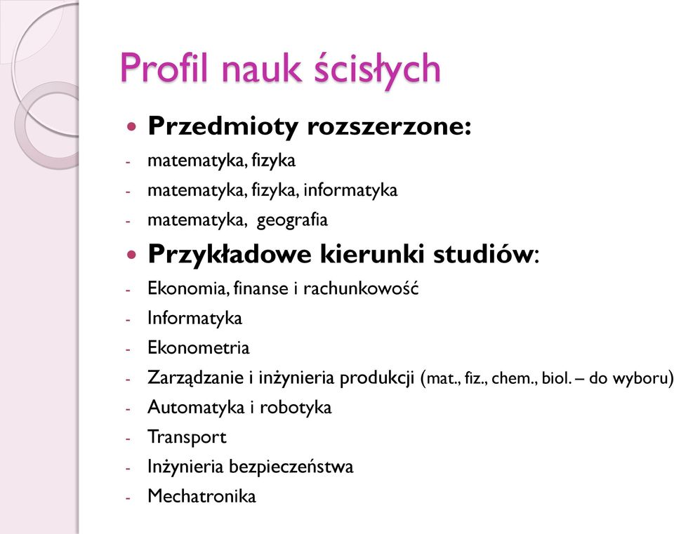 rachunkowość - Informatyka - Ekonometria - Zarządzanie i inżynieria produkcji (mat., fiz.