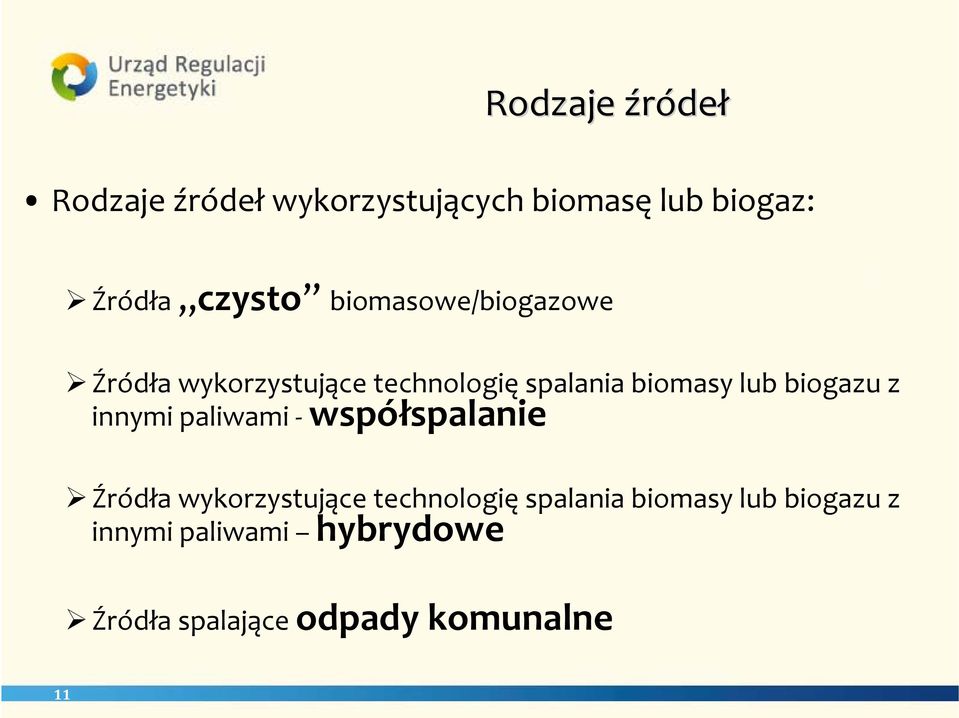 biogazu z innymi paliwami współspalanie Źródła wykorzystujące technologię