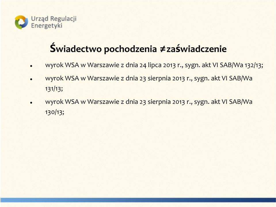 akt VI SAB/Wa 132/13; wyrok WSA w Warszawie z dnia 23 sierpnia