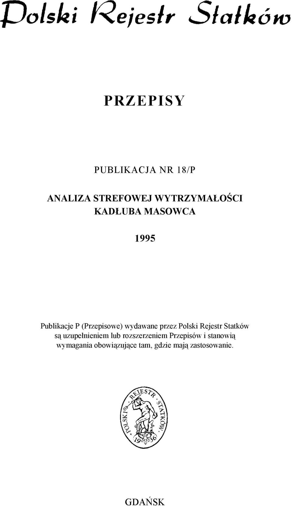 Polski Rejestr Statków są uzupełnieniem lub rozszerzeniem