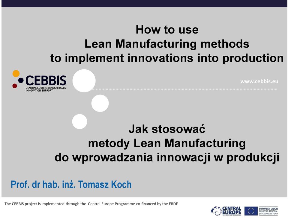 innowacji w produkcji Prof. dr hab. inż.