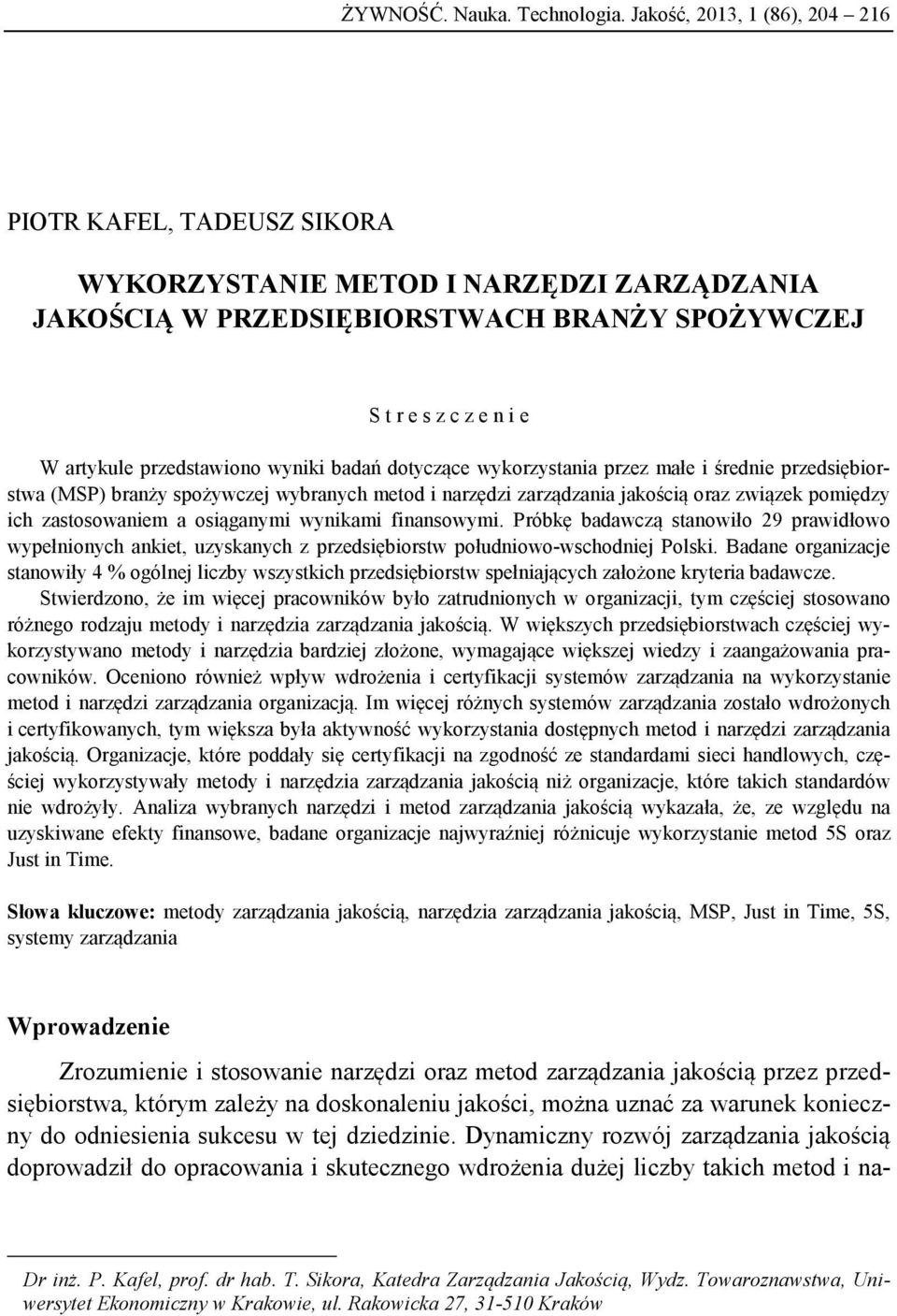 wyniki badań dotyczące wykorzystania przez małe i średnie przedsiębiorstwa (MSP) branży spożywczej wybranych metod i narzędzi zarządzania jakością oraz związek pomiędzy ich zastosowaniem a osiąganymi