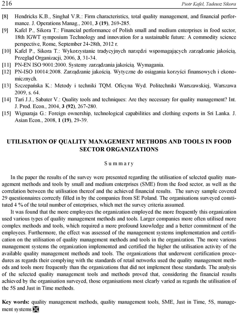 : Financial performance of Polish small and medium enterprises in food sector, 18th IGWT symposium Technology and innovation for a sustainable future: A commodity science perspective, Rome, September