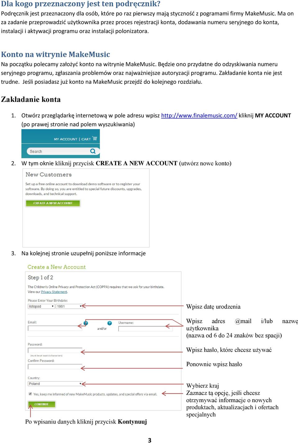 Konto na witrynie MakeMusic Na początku polecamy założyć konto na witrynie MakeMusic.