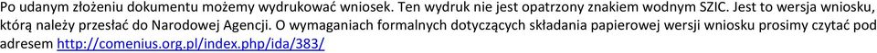 Jest to wersja wniosku, którą należy przesłać do Narodowej Agencji.