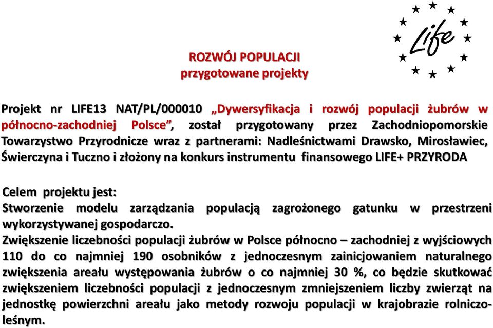 populacją zagrożonego gatunku w przestrzeni wykorzystywanej gospodarczo.