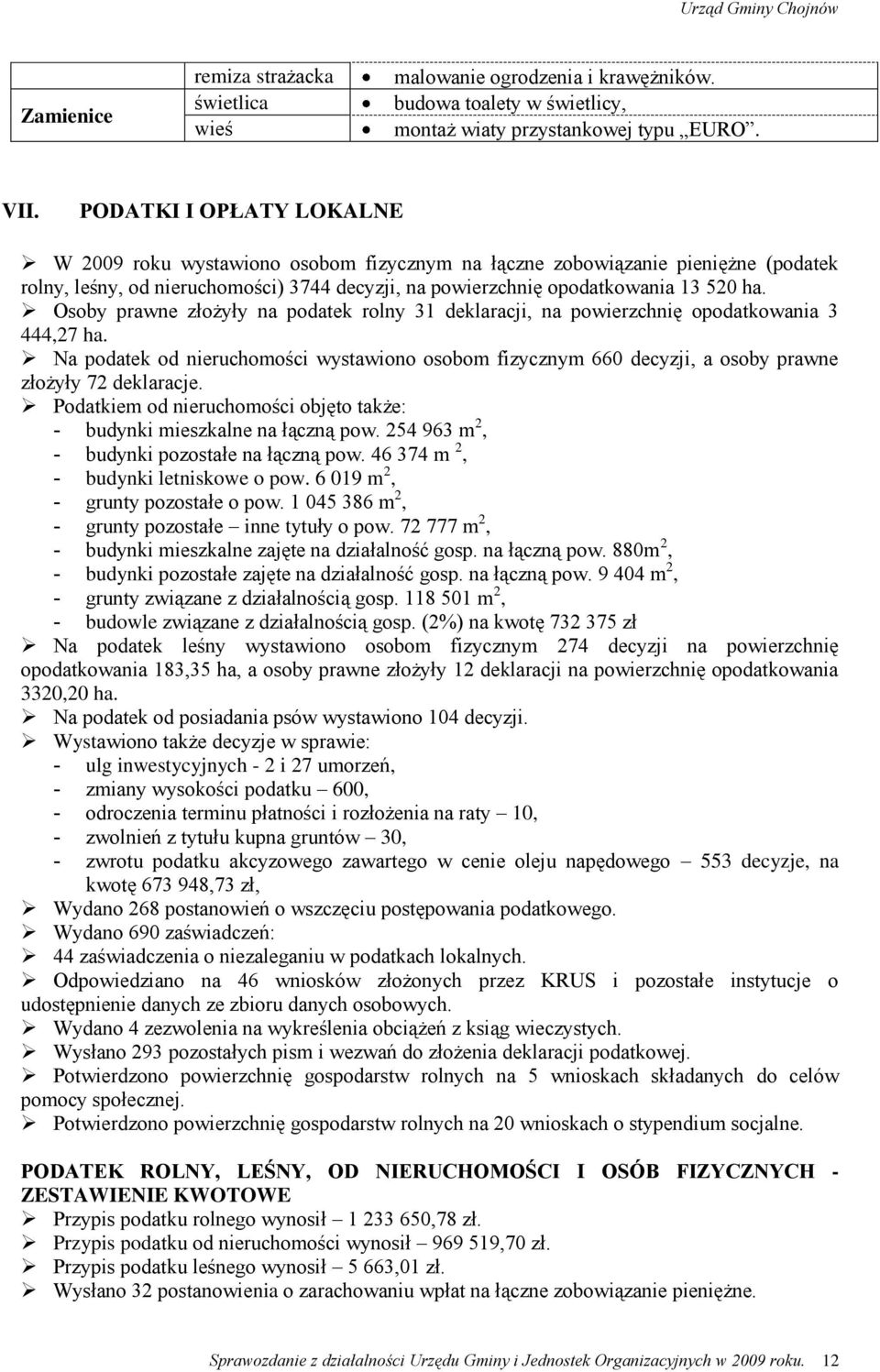 Osoby prawne złożyły na podatek rolny 31 deklaracji, na powierzchnię opodatkowania 3 444,27 ha.