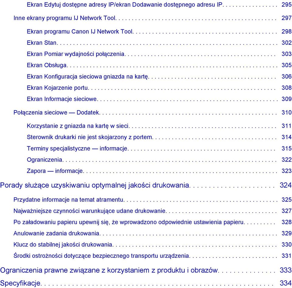 ............................................................... 305 Ekran Konfiguracja sieciowa gniazda na kartę....................................... 306 Ekran Kojarzenie portu.