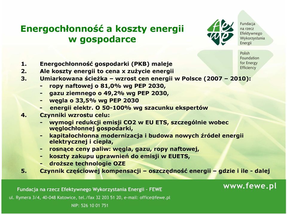 gazu ziemnego o 49,2% wg PEP 2030, - węgla o 33,5% wg PEP 2030 - energii elektr.