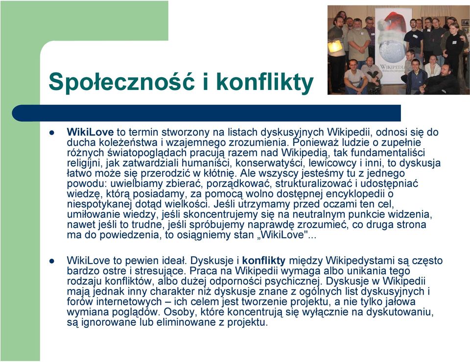 przerodzić w kłótnię.