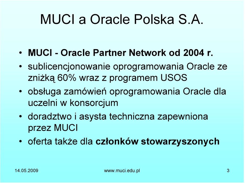 obsługa zamówień oprogramowania Oracle dla uczelni w konsorcjum doradztwo i asysta